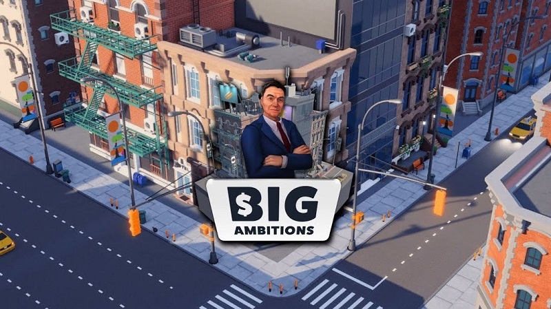 big ambitions free download